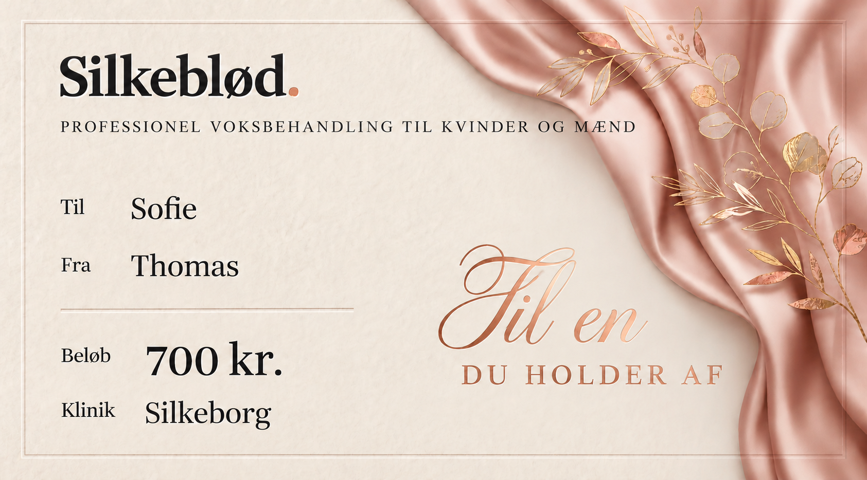 Til en du holder af gavekort fra Silkeblød